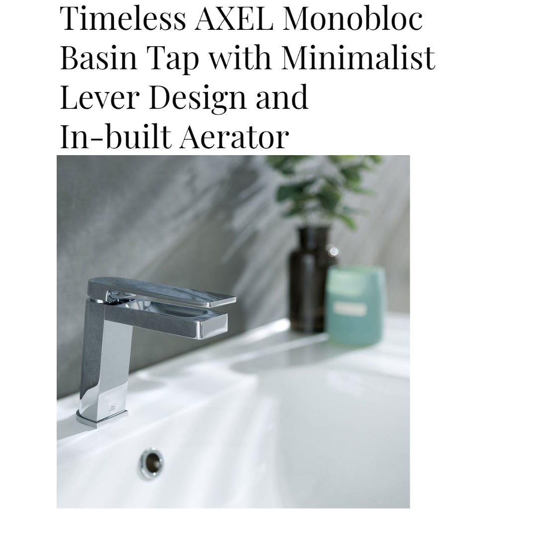 Timeless AXEL Monobloc Basin Tap with Minimalist Lever Design and In-built Aerator 